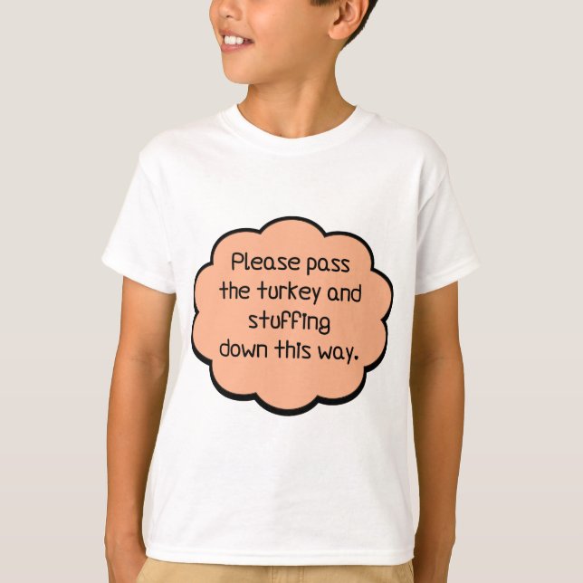 Camiseta Por favor, passe a Turquia e o recheio (Frente)