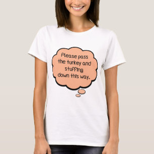 Camiseta Por favor, passe a Turquia e o recheio