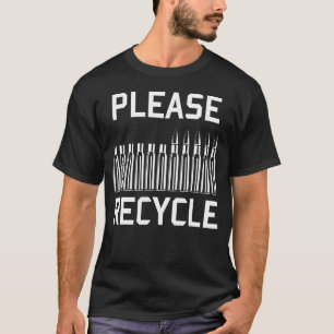Camiseta Por favor, Reciclar - Recarregar, Carregar, Armas