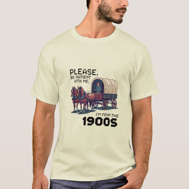Camiseta Por Favor, Seja Paciente Comigo - Engraçado Vagão  (Frente)