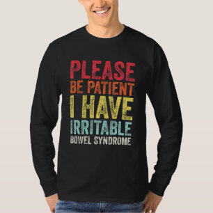 Camiseta Por Favor, Seja Paciente Eu Tenho Síndrome De Bowe