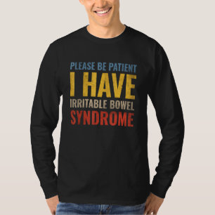 Camiseta Por Favor, Seja Paciente Eu Tenho Síndrome De Bowe
