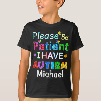 Camiseta Por Favor, Seja Paciente Que Eu Tenho AUTISM