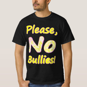 Camiseta "Por Favor, Sem Bullies" Design. Compre agora