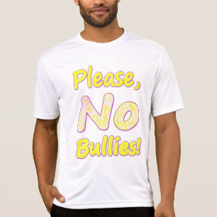 Camiseta "Por Favor, Sem Bullies" Design. Compre agora