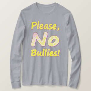 Camiseta "Por Favor, Sem Bullies" Design. Compre agora