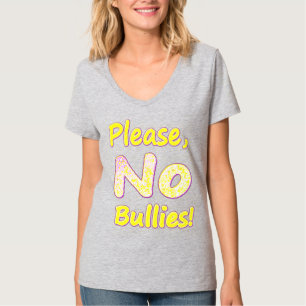 Camiseta "Por Favor, Sem Bullies" Design. Compre agora