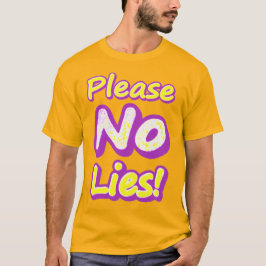 Camiseta "Por Favor, Sem Mentiras!" Design bonito. Compre a