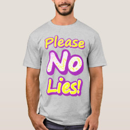 Camiseta "Por Favor, Sem Mentiras!" Design bonito. Compre a