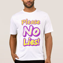 Camiseta "Por Favor, Sem Mentiras!" Design bonito. Compre a