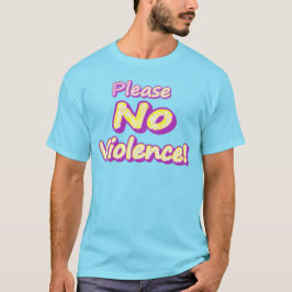 Camiseta "Por Favor, Sem Violência!" Design bonito. Comprar