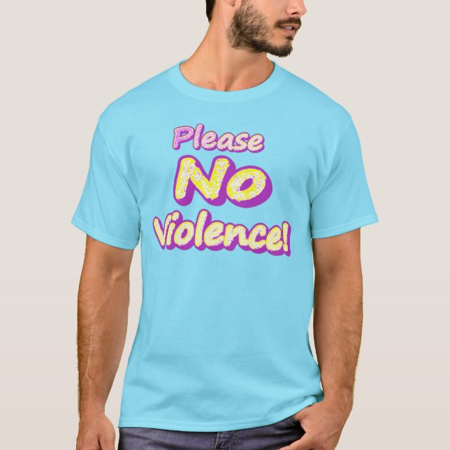 Camiseta "Por Favor, Sem Violência!" Design bonito. Comprar (Frente)