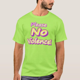 Camiseta "Por Favor, Sem Violência!" Design bonito. Compre