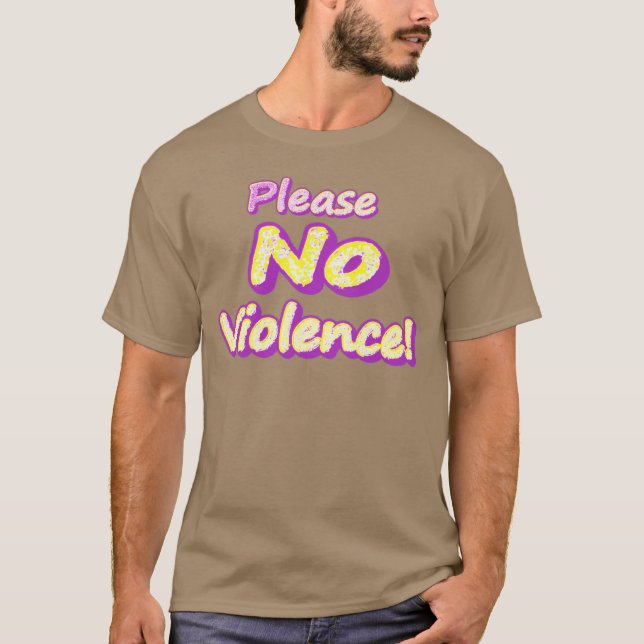 Camiseta "Por Favor, Sem Violência!" Design bonito. Compre  (Frente)