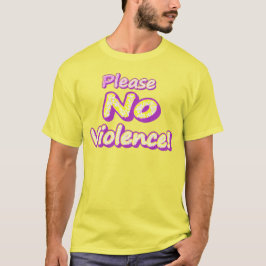 Camiseta "Por Favor, Sem Violência!" Design bonito. Compre