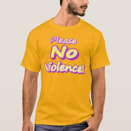 Camiseta "Por Favor, Sem Violência!" Design bonito. Compre