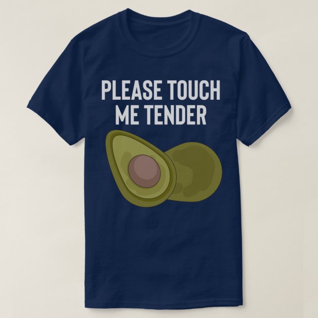Camiseta Por Favor, Toque-Me Tender Avocado (Frente do Design)