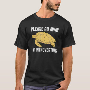 Camiseta Por favor, vá embora. Estou introduzindo tartaruga