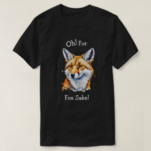 Camiseta Por Fox Sake! Funny Watercolor