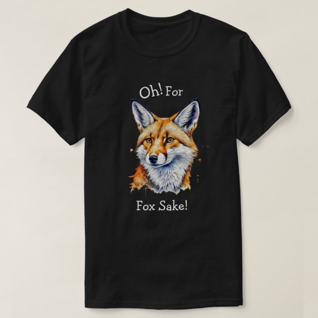 Camiseta Por Fox Sake! Funny Watercolor (Frente do Design)