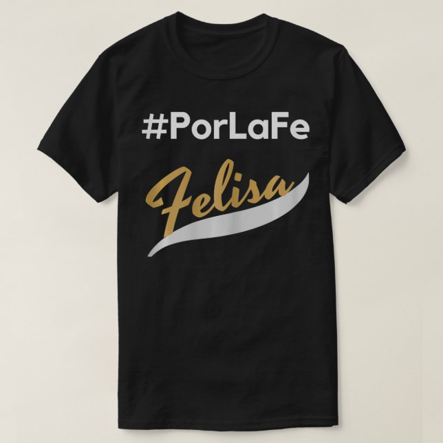 Camiseta Por La Fe Felisa  (Frente do Design)