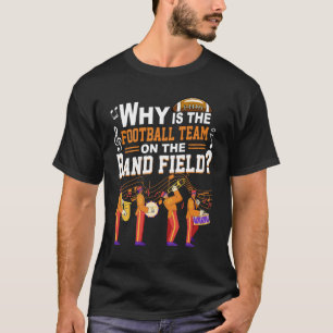 Camiseta Por Que A Equipe De Futebol No Campo Da Banda É En