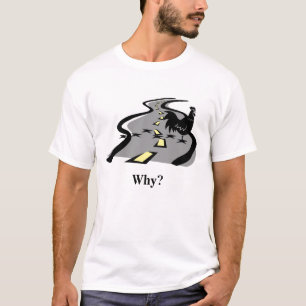 Camiseta "Por que a galinha cruzou a estrada? "