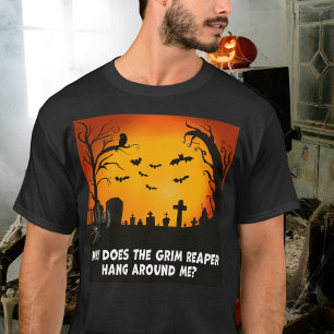Camiseta Por que a Morte Fica ao Meu Redor?