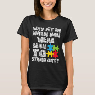 Camiseta Por Que Ajustado Quando Você Estava Nascer De Fica