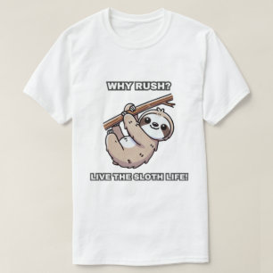 Camiseta Por que apressar? Viva a vida das preguiças! Prend