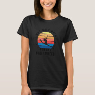 Camiseta Por Que Caminhar Quando Você Consegue Jogar Gymnas