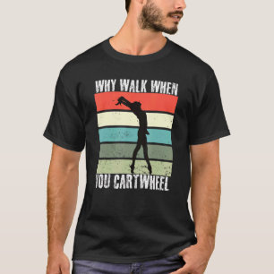 Camiseta Por Que Caminhar Quando Você Consegue Uma Gymnétic