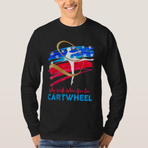Camiseta Por que caminhar quando você pode dar uma cambalho