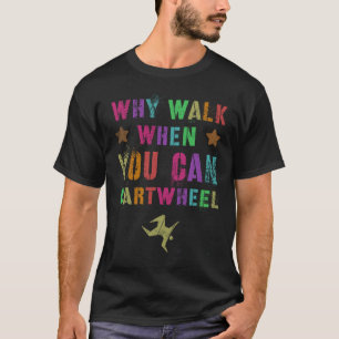 Camiseta Por Que Caminhar Quando Você Pode Dar Voltas Equip