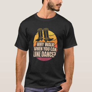 Camiseta Por Que Caminhar Quando Você Pode Filmar Dança