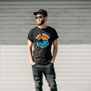 Camiseta Por Que Dirigir Quando Você Pode Voar, Avião a Jat