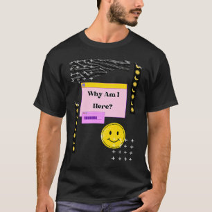 Camiseta Por que estou aqui existencialismo Filosofia do Ni