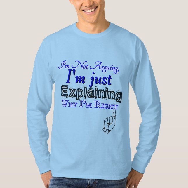 Camiseta Por que Estou Certo (Frente)