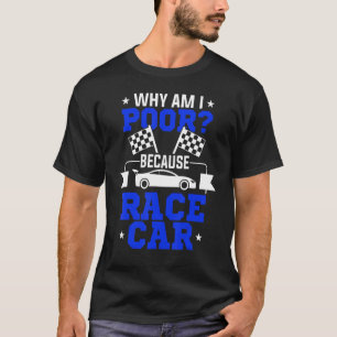 Camiseta Por Que Estou Pobre Porque Corrida De Carro