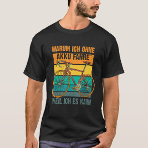Camiseta Por Que Eu Ando Sem Bateria Porque Eu Posso Bike C