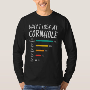Camiseta Por que eu perco no Cornhole Meu companheiro de eq