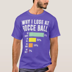 Camiseta Por Que Eu Perder No Bocce Ball Bocny Bocny Player