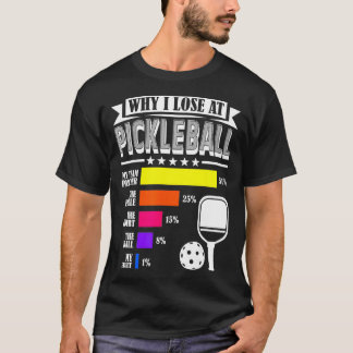 Camiseta Por que eu Perder no Pickleball Engraçado Jogador 