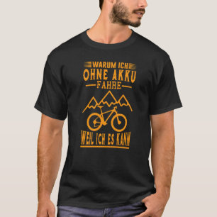 Camiseta Por que eu sem bateria Fahre Weil posso fazer bici