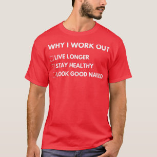 Camiseta Por Que Eu Trabalho, Engraçada Malhação De Gym, Me