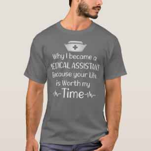 Camiseta por que me tornei assistente médico porque a sua v