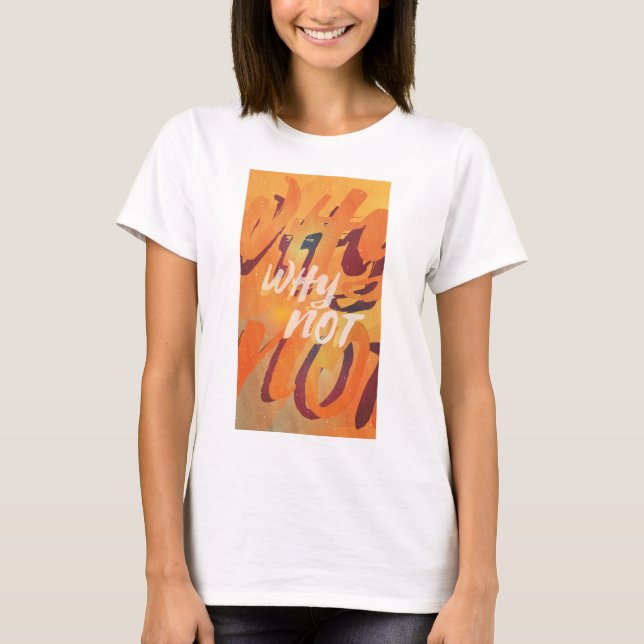 Camiseta Por que não (Frente)