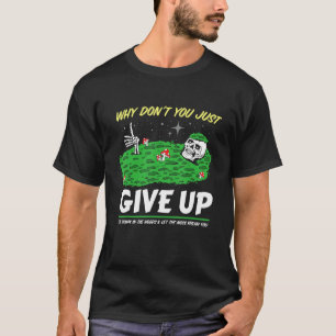 Camiseta Por que não desiste deitado na floresta?