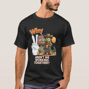 Camiseta Por que não estamos trabalhando juntos Funny Real