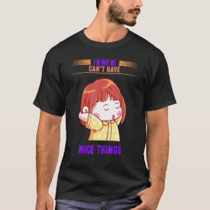 Camiseta Por que não podemos ter coisas bonitas e engraçada